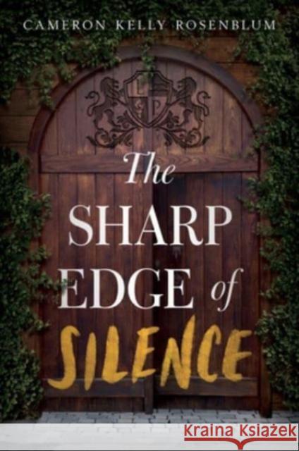 The Sharp Edge of Silence Cameron Kelly Rosenblum 9780062932105 HarperCollins