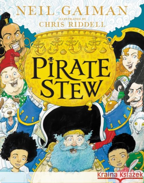 Pirate Stew Neil Gaiman Chris Riddell 9780062934574 HarperCollins Publishers Inc