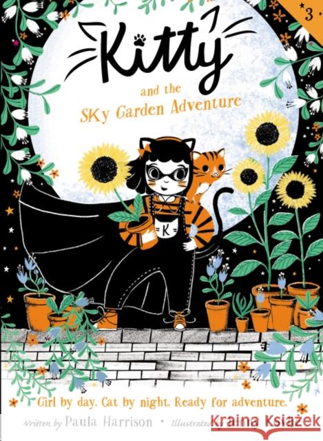 Kitty and the Sky Garden Adventure Harrison, Paula 9780062935496 Greenwillow Books
