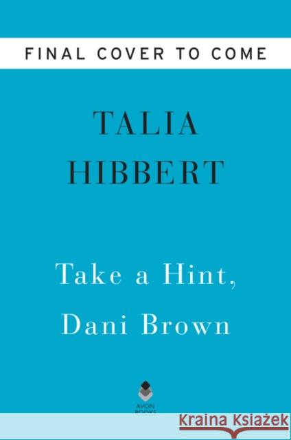 Take a Hint, Dani Brown Talia Hibbert 9780062941237 Avon Books