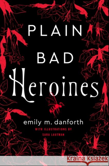 Plain Bad Heroines Danforth, Emily M. 9780062942852 William Morrow & Company