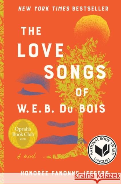 The Love Songs of W.E.B. Du Bois Honoree Fanonne Jeffers 9780062942951