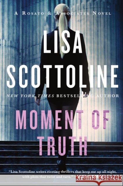 Moment of Truth: A Rosato & Associates Novel Lisa Scottoline 9780062943804