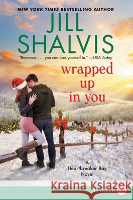 Wrapped Up in You: A Heartbreaker Bay Novel Jill Shalvis 9780062944856 HarperLuxe