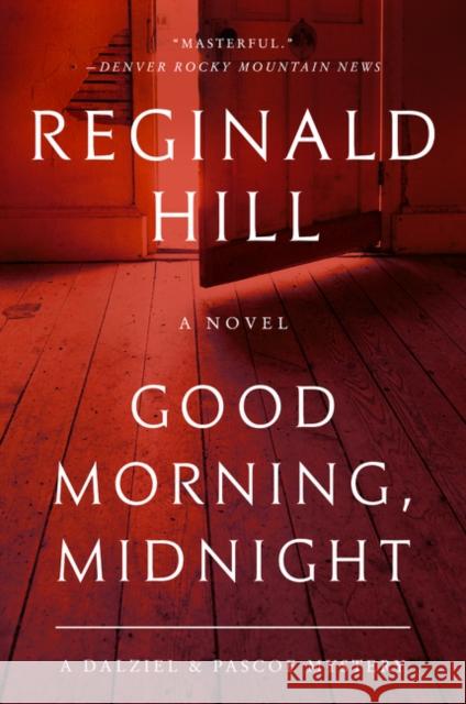 Good Morning, Midnight: A Dalziel and Pascoe Mystery Hill, Reginald 9780062945037