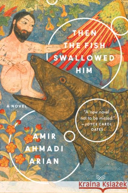 Then the Fish Swallowed Him Amir Ahmadi Arian 9780062946300 Harpervia