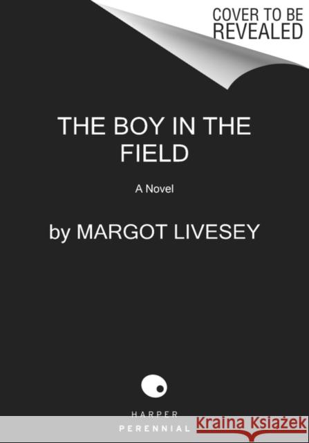 The Boy in the Field Margot Livesey 9780062946409