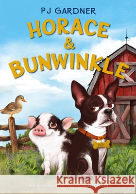 Horace & Bunwinkle Pj Gardner David Mottram 9780062946546 Balzer & Bray/Harperteen