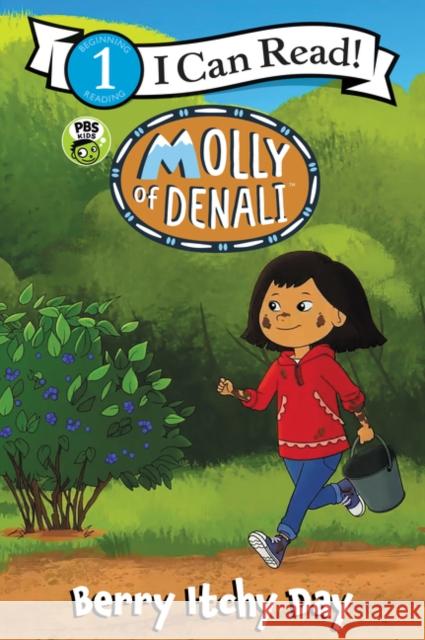 Molly of Denali: Berry Itchy Day Wgbh Kids                                Wgbh Kids 9780062950444 HarperCollins
