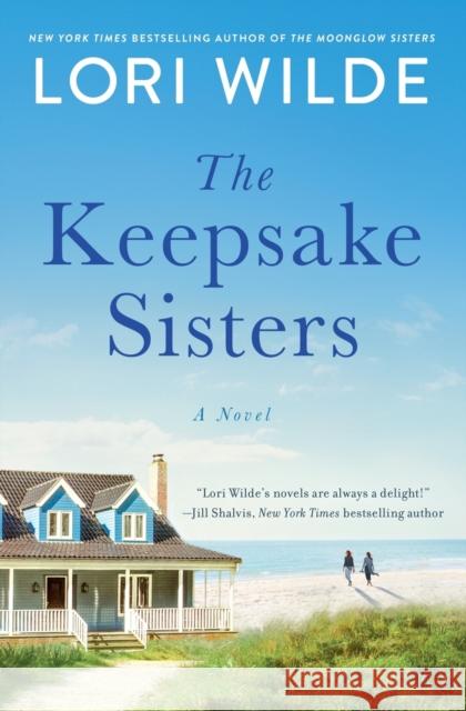 The Keepsake Sisters Wilde, Lori 9780062953186 William Morrow & Company