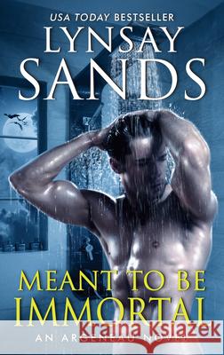 Meant to Be Immortal Sands, Lynsay 9780062956392 HarperTrophy