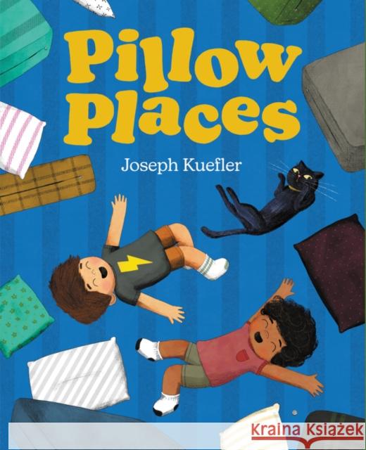 Pillow Places Joseph Kuefler Joseph Kuefler 9780062956736 Balzer & Bray/Harperteen