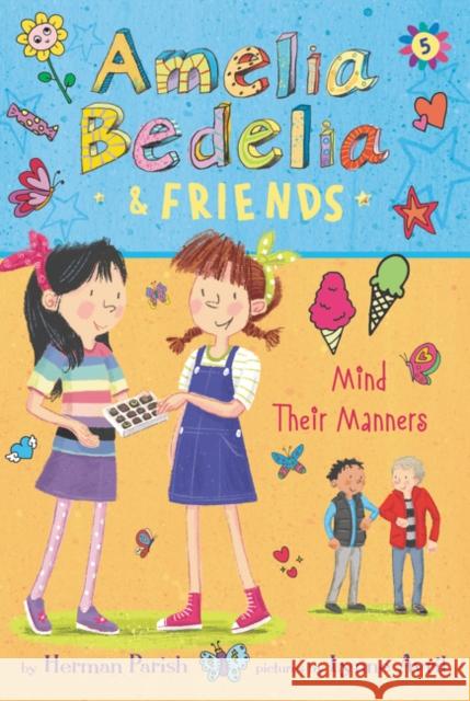 Amelia Bedelia & Friends #5: Amelia Bedelia & Friends Mind Their Manners Herman Parish 9780062961891