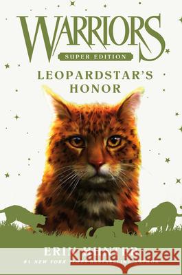 Warriors Super Edition: Leopardstar's Honor Erin Hunter 9780062963079 HarperCollins