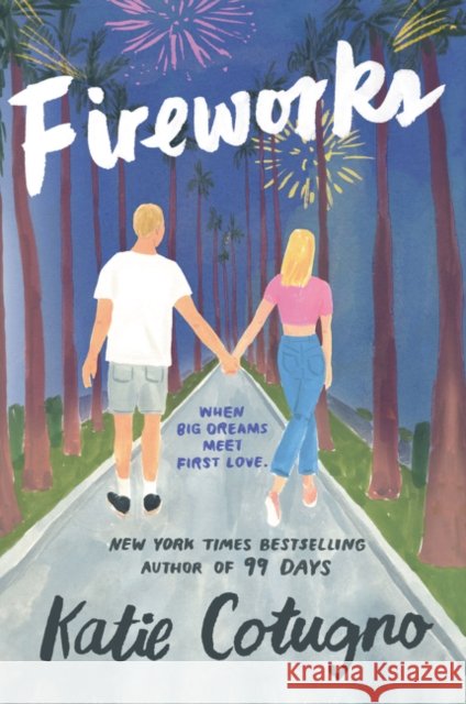 Fireworks Katie Cotugno 9780062963932 Balzer & Bray/Harperteen
