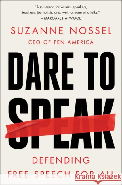 Dare to Speak: Defending Free Speech for All Suzanne Nossel 9780062966049 Dey Street Books