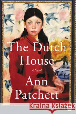 The Dutch House Ann Patchett 9780062966469 HarperLuxe