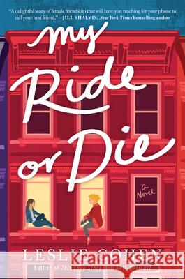 My Ride or Die Leslie Cohen 9780062966780 William Morrow & Company