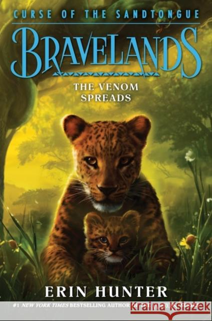 Bravelands: Curse of the Sandtongue #2: The Venom Spreads Erin Hunter 9780062966889 HarperCollins