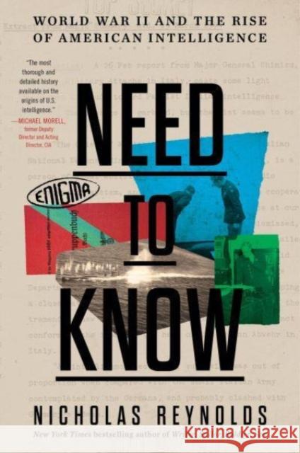 Need to Know: World War II and the Rise of American Intelligence Nicholas Reynolds 9780062967480