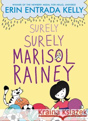 Surely Surely Marisol Rainey Erin Entrada Kelly Erin Entrada Kelly 9780062970459 Greenwillow Books