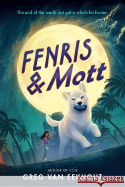 Fenris & Mott Greg van Eekhout 9780062970640 HarperCollins Publishers Inc