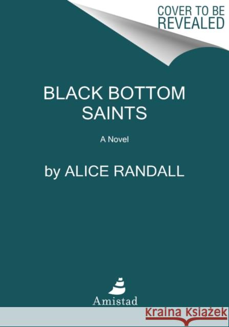 Black Bottom Saints Randall, Alice 9780062970862