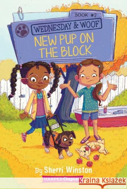 Wednesday and Woof #2: New Pup on the Block Sherri Winston Gladys Jose 9780062976062 HarperCollins Publishers Inc