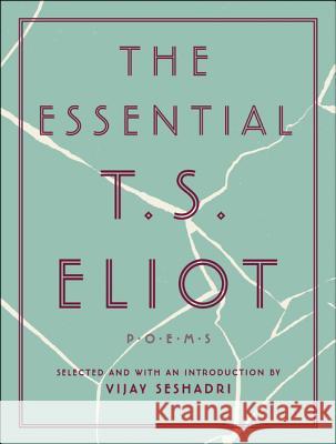 The Essential T.S. Eliot T. S. Eliot 9780062978110 Ecco Press