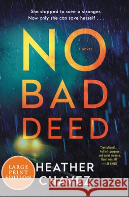 No Bad Deed Heather Chavez 9780062978905