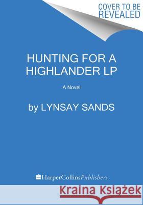 Hunting for a Highlander: Highland Brides Sands, Lynsay 9780062979469