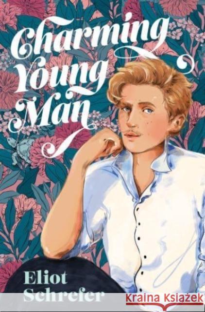 Charming Young Man Eliot Schrefer 9780062982391 Katherine Tegen Books