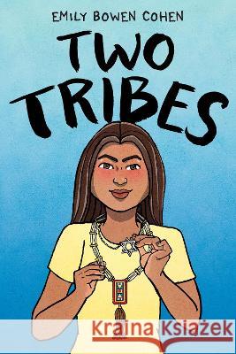 Two Tribes Emily Bowen Cohen Emily Bowen Cohen 9780062983596 Heartdrum