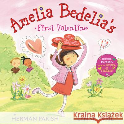 Amelia Bedelia's First Valentine: Special Gift Edition: Includes 12 Cards, Fold-Out Poster, and Stickers! Parish, Herman 9780062984883