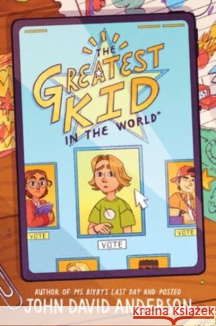 The Greatest Kid in the World John David Anderson 9780062986030 Walden Pond Press