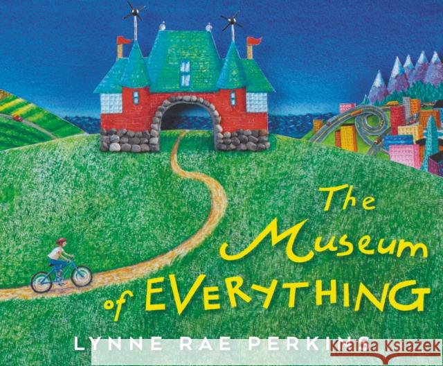 The Museum of Everything Lynne Rae Perkins Lynne Rae Perkins 9780062986306 Greenwillow Books