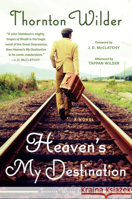 Heaven's My Destination Wilder, Thornton 9780062990211 HarperCollins
