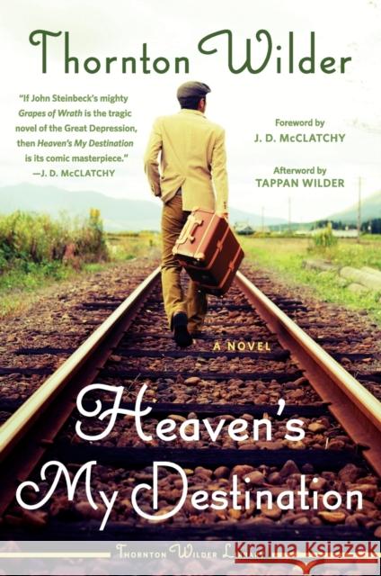 Heaven's My Destination: A Novel Thornton Wilder 9780062990211 HarperCollins