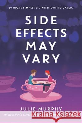 Side Effects May Vary Julie Murphy 9780062991621 Balzer & Bray/Harperteen