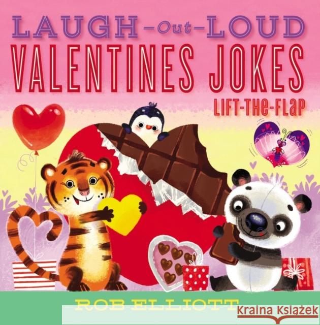 Laugh-Out-Loud Valentine's Day Jokes: Lift-The-Flap Elliott, Rob 9780062991881