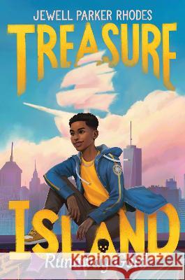 Treasure Island: Runaway Gold Jewell Parker Rhodes 9780062998354