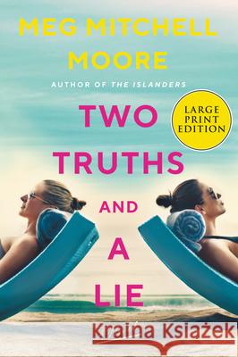 Two Truths and a Lie Meg Mitchell Moore 9780062999153 HarperLuxe