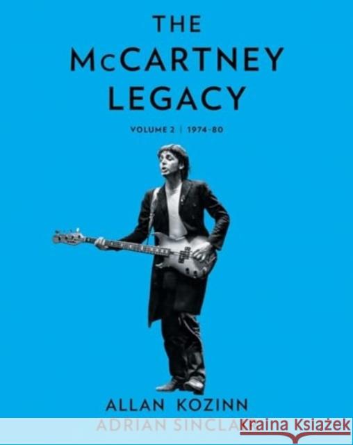 The McCartney Legacy: Volume 2: 1974 – 80 Adrian Sinclair 9780063000759 HarperCollins Publishers Inc