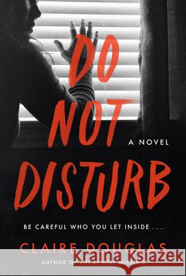 Do Not Disturb Claire Douglas 9780063001510 Harper Paperbacks