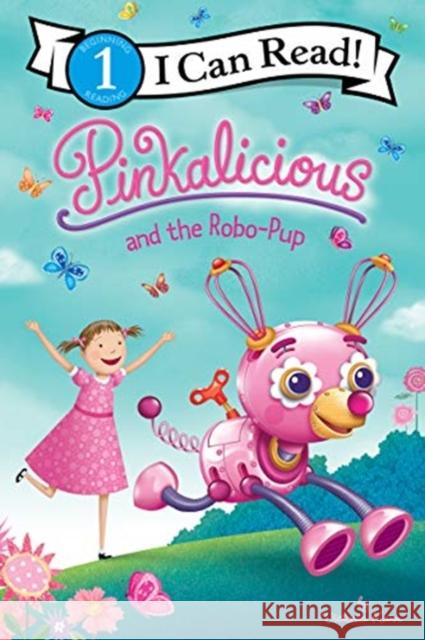 Pinkalicious and the Robo-Pup Victoria Kann Victoria Kann 9780063003750 HarperCollins