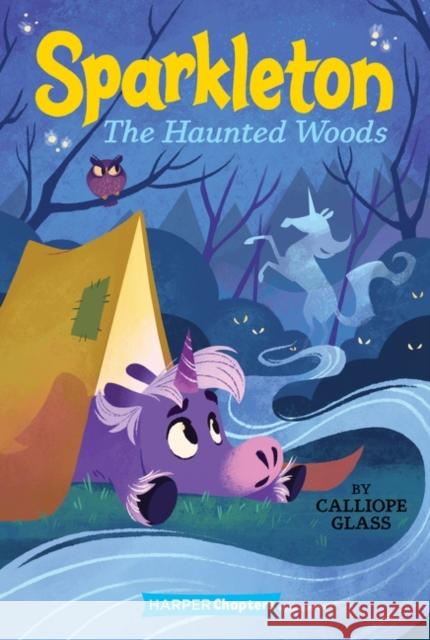 Sparkleton #5: The Haunted Woods Calliope Glass Hollie Mengert 9780063004559 HarperCollins Publishers Inc