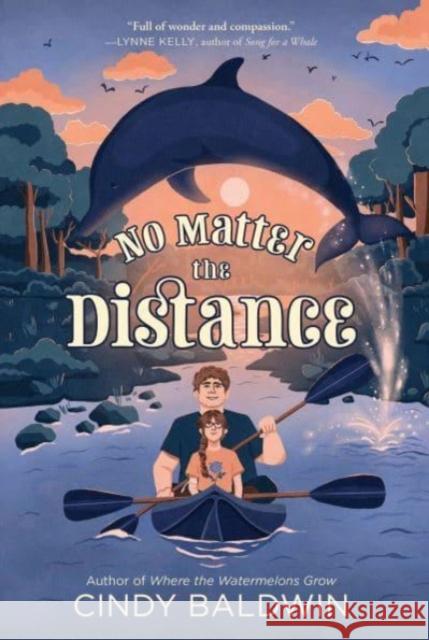 No Matter the Distance Cindy Baldwin 9780063006454 HarperCollins Publishers Inc