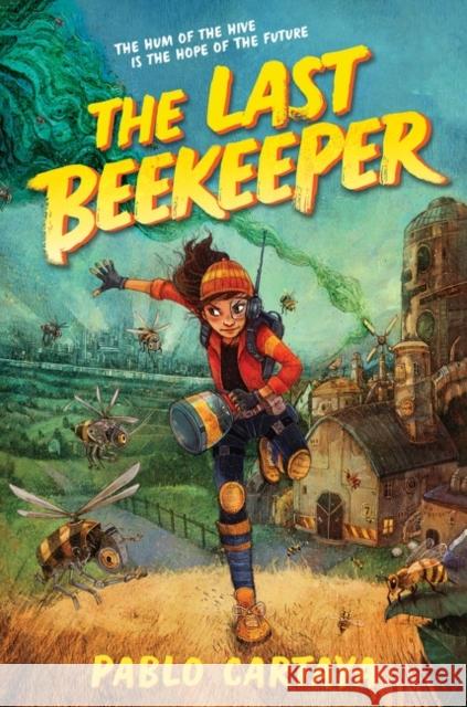 The Last Beekeeper CARTAYA  PABLO 9780063006553 HARPERCOLLINS WORLD