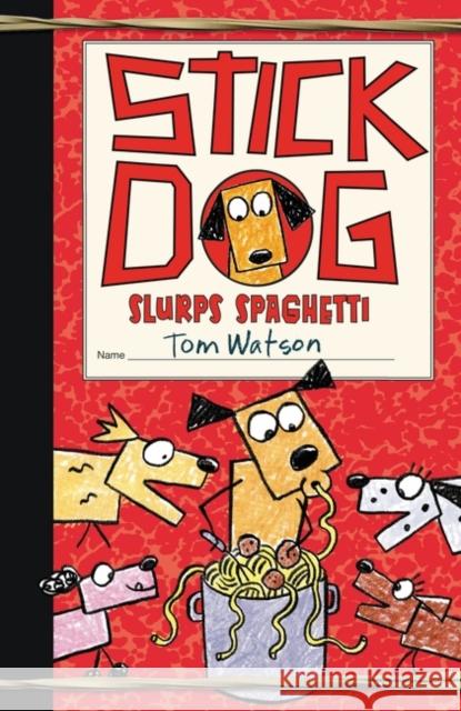 Stick Dog Slurps Spaghetti WATSON  TOM 9780063006911 HarperCollins Publishers Inc