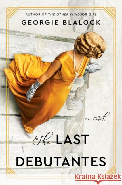 The Last Debutantes Georgie Blalock 9780063009295